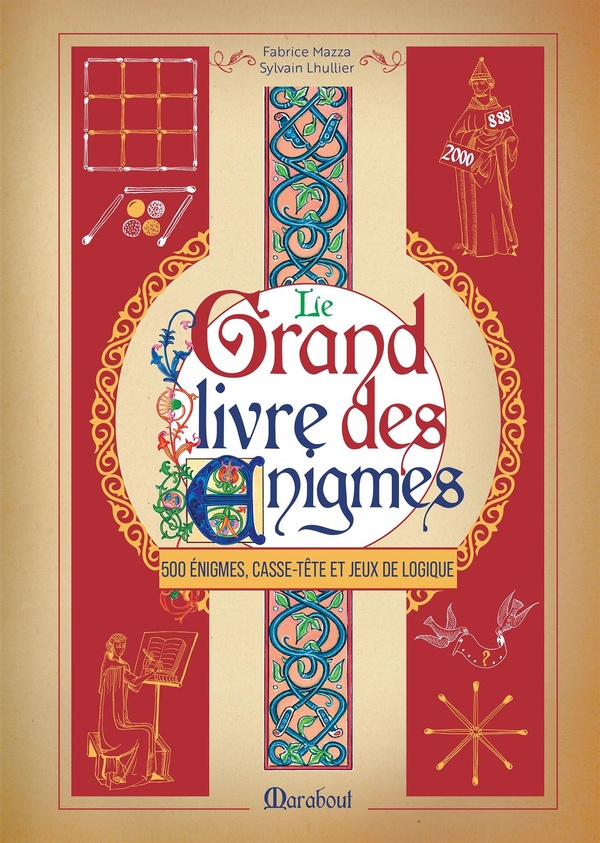 LE GRAND LIVRE DES ENIGMES - 500 ENIGMES, CASSE-TETE ET JEUX DE LOGIQUE