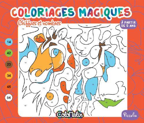 COLORIAGES MAGIQUES - CHIFFRES ET NOMBRES - A PARTIR DE 5 ANS