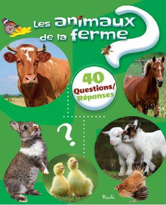 LES ANIMAUX DE LA FERME - 40 QUESTIONS/REPONSES