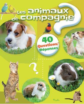 LES ANIMAUX DE COMPAGNIE - 40 QUESTIONS/REPONSES