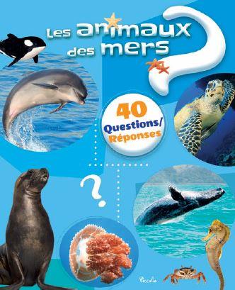 LES ANIMAUX DES MERS - 40 QUESTIONS/REPONSES