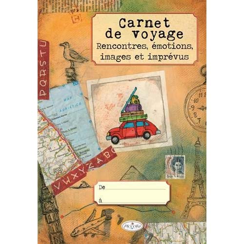 CARNET DE VOYAGE - RENCONTRES, EMOTIONS, IMAGES ET IMPREVUS