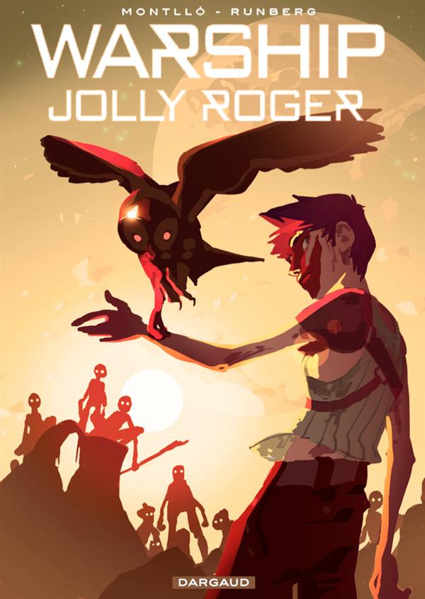 WARSHIP JOLLY ROGER - TOME 2 - DEFLAGRATIONS