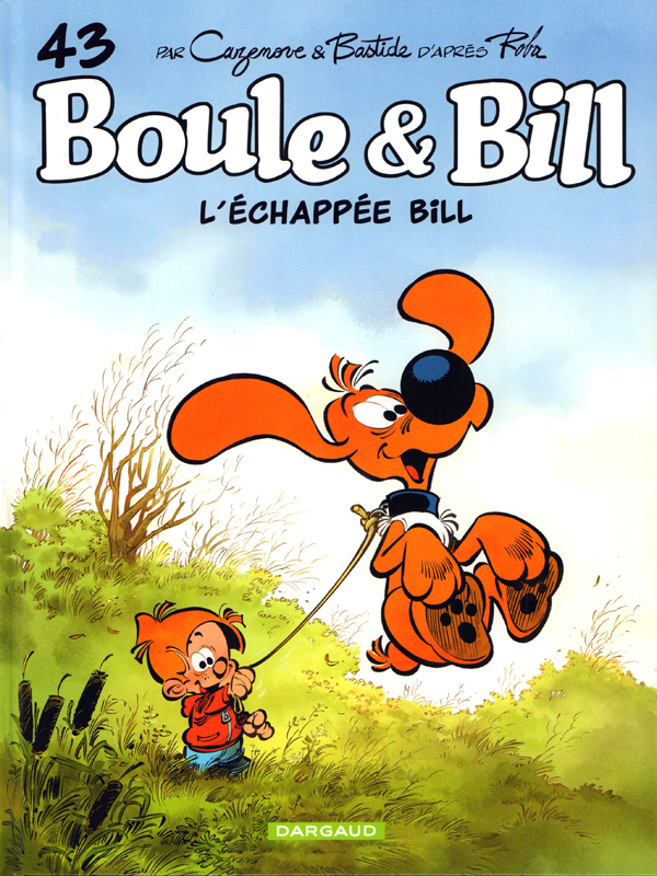 BOULE & BILL - TOME 43 - L ECHAPPEE BILL