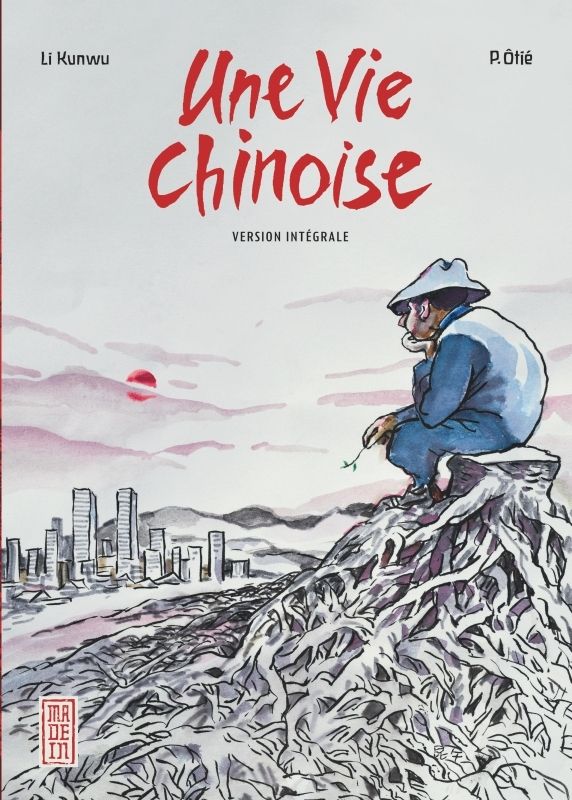 UNE VIE CHINOISE - INTEGRALE