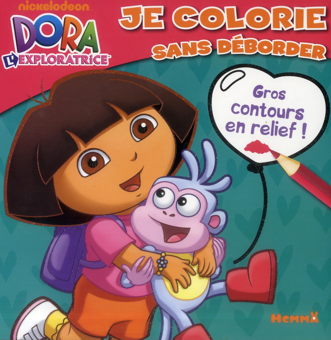 DORA L'EXPLORATRICE JE COLORIE SANS DEBORDER (DORA ET BABOUCHE)