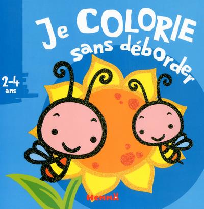 JE COLORIE SANS DEBORDER 2-4 ANS (ABEILLES)