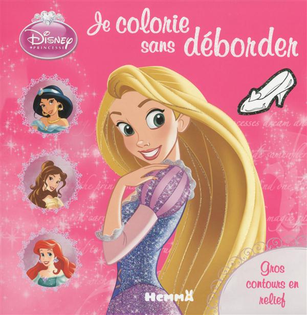 DISNEY PRINCESSES JE COLORIE SANS DEBORDER (RAIPONCE, JASMIN, BELLE, ARIEL)