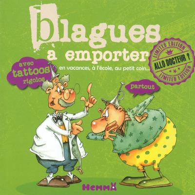 BLAGUES A EMPORTER - TOME 4 ALLO DOCTEUR ?