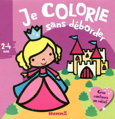 JE COLORIE SANS DEBORDER (2-4 ANS) - PRINCESSES ET CHATEAUX - AVEC GROS CONTOURS EN RELIEF !