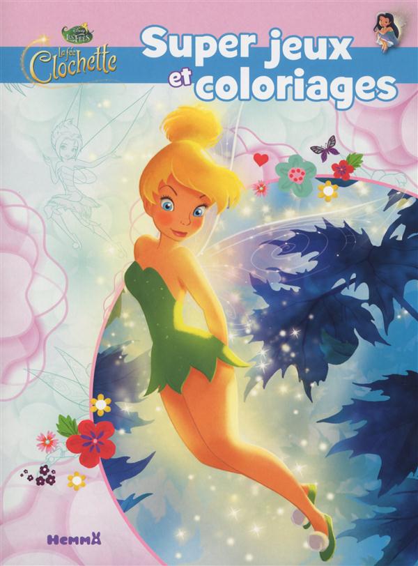 DISNEY LES FEES LA FEE CLOCHETTE SUPER JEUX ET COLORIAGES