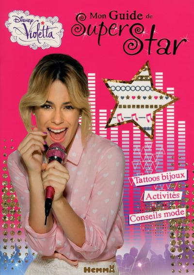 DISNEY VIOLETTA MON GUIDE DE SUPER STAR