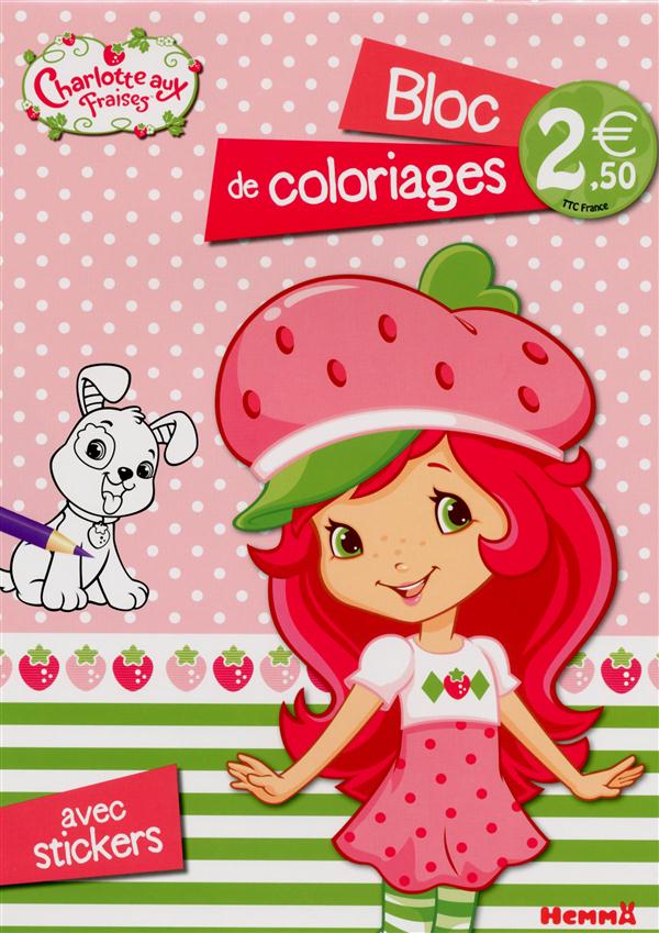 CHARLOTTE AUX FRAISES BLOC DE COLORIAGES AVEC STICKERS