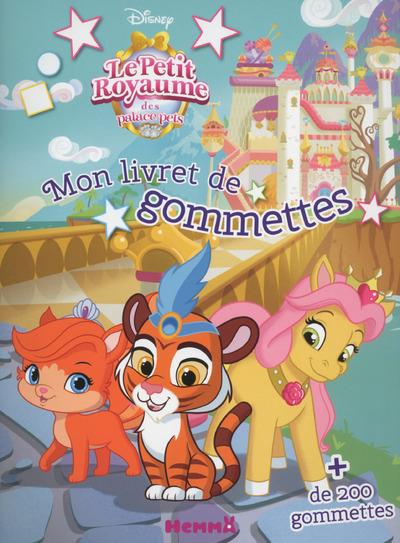 DISNEY LE PETIT ROYAUME DES PALACE PETS MON LIVRET DE GOMMETTES