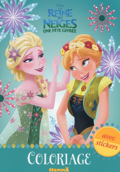 DISNEY LA REINE DES NEIGES UNE FETE GIVREE COLORIAGE AVEC STICKERS