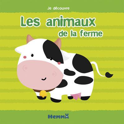 JE DECOUVRE LES ANIMAUX DE LA FERME