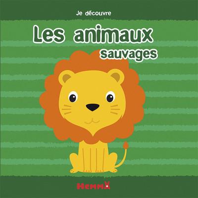 JE DECOUVRE LES ANIMAUX SAUVAGES