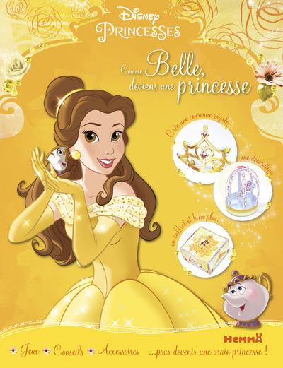 DISNEY PRINCESSES COMME BELLE, DEVIENS UNE PRINCESSE