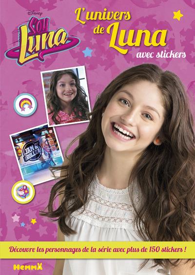 DISNEY SOY LUNA L'UNIVERS DE LUNA AVEC STICKERS