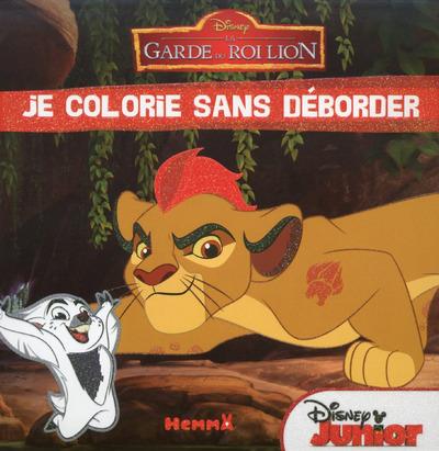 DISNEY LA GARDE DU ROI LION JE COLORIE SANS DEBORDER