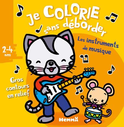 JE COLORIE SANS DEBORDER (2-4 ANS) (LES INSTRUMENTS DE MUSIQUE) - VOL25