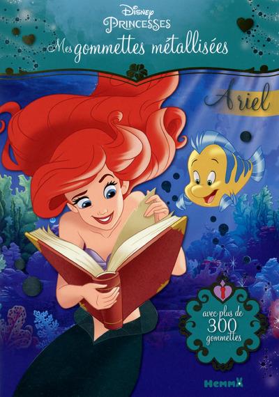 DISNEY PRINCESSES MES GOMMETTES METALLISEES (ARIEL)