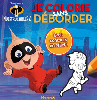 DISNEY LES INDESTRUCTIBLES 2 JE COLORIE SANS DEBORDER