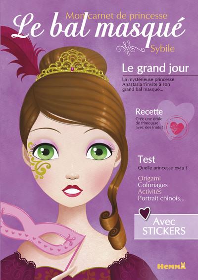 MON CARNET DE PRINCESSE LE BAL MASQUE