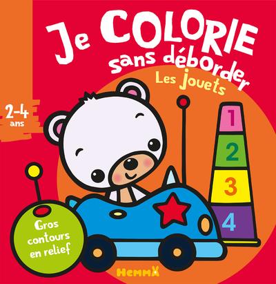 JE COLORIE SANS DEBORDER (2-4 ANS) - LES JOUETS T32 - AVEC GROS CONTOURS EN RELIEF !