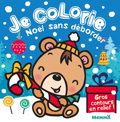 JE COLORIE NOEL SANS DEBORDER (OURSON BRUN)