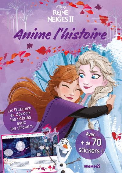 DISNEY LA REINE DES NEIGES 2 - ANIME L'HISTOIRE