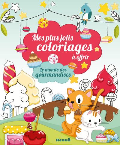 MES PLUS JOLIS COLORIAGES A OFFRIR - LE MONDE DES GOURMANDISES