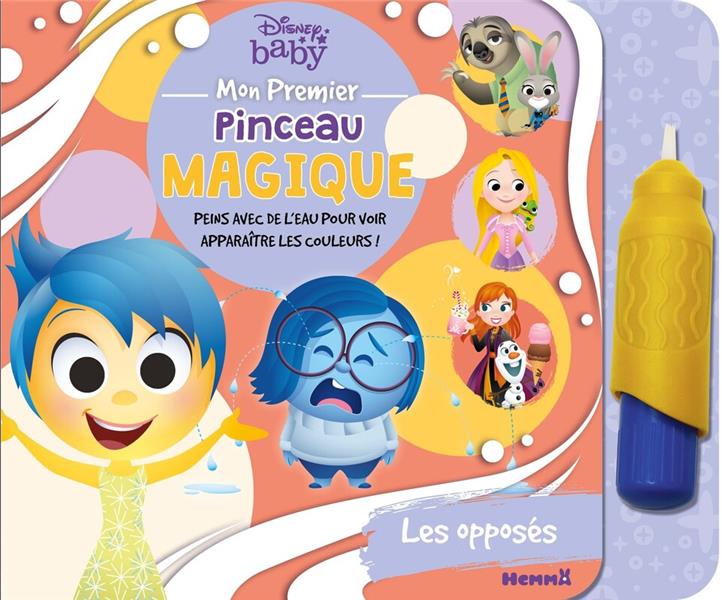 DISNEY BABY - MON PREMIER PINCEAU MAGIQUE - LES OPPOSES - PEINS AVEC DE L'EAU POUR VOIR APPARAITRE L