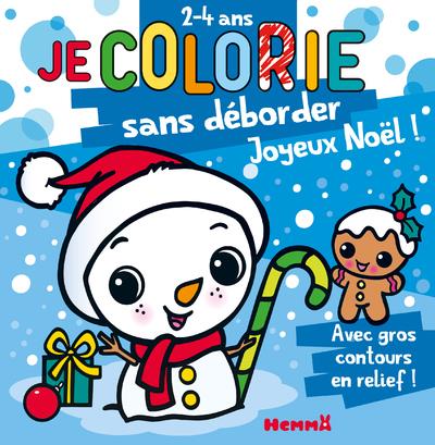 JE COLORIE SANS DEBORDER (2-4 ANS) - JOYEUX NOEL ! T68 - AVEC GROS CONTOURS EN RELIEF !