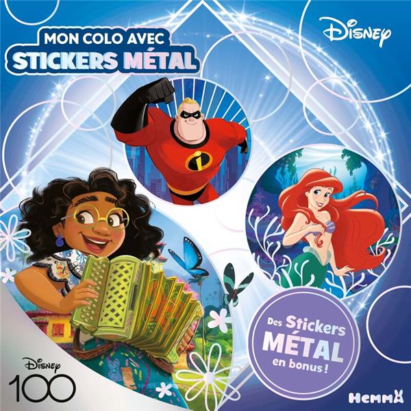 DISNEY 100 DISNEY - MON COLO AVEC STICKERS METAL (ARIEL, MIRABEL, MR INDESTRUCTIBLE) - DES STICKERS