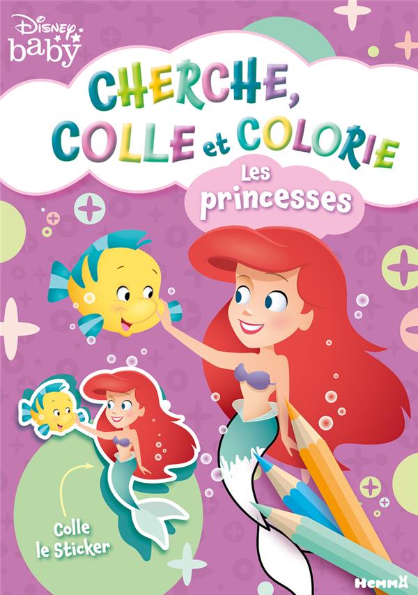 DISNEY BABY - CHERCHE, COLLE ET COLORIE - LES PRINCESSES