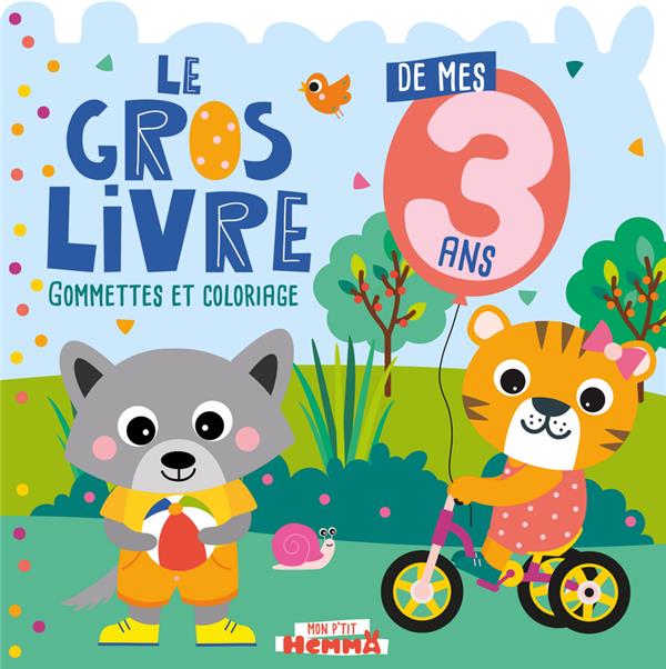 MON P'TIT HEMMA - LE GROS LIVRE DE MES 3 ANS - GOMMETTES ET COLORIAGE