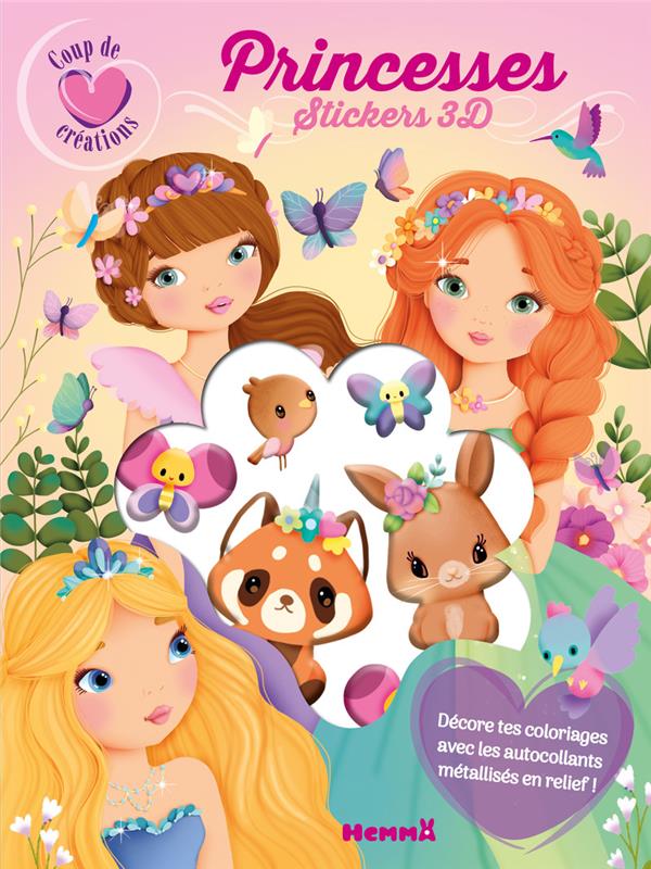 COUP DE COEUR CREATIONS - PRINCESSES - STICKERS 3D - DECORE TES COLORIAGES AVEC LES AUTOCOLLANTS MET