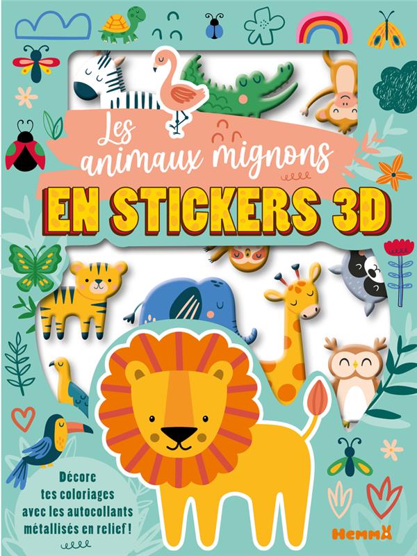 MES COLOS ET STICKERS 3D - LES ANIMAUX MIGNONS EN STICKERS 3D - DECORE TES COLORIAGES AVEC LES AUTOC