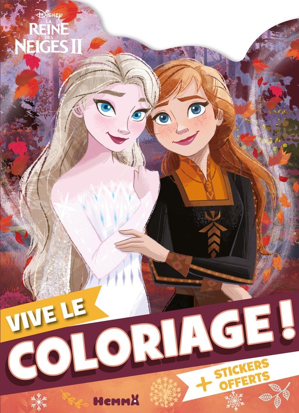 DISNEY LA REINE DES NEIGES 2 - VIVE LE COLORIAGE ! (ELSA ET ANNA FEUILLES) - + STICKERS OFFERTS
