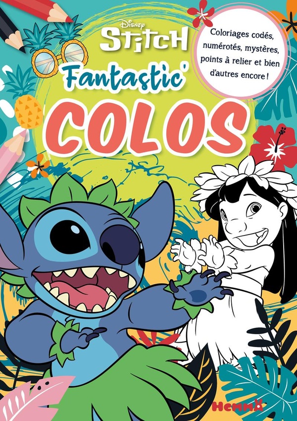 DISNEY STITCH - FANTASTIC' COLOS - COLORIAGES CODES, NUMEROTES, MYSTERES, POINTS A RELIER ET BIEN D'