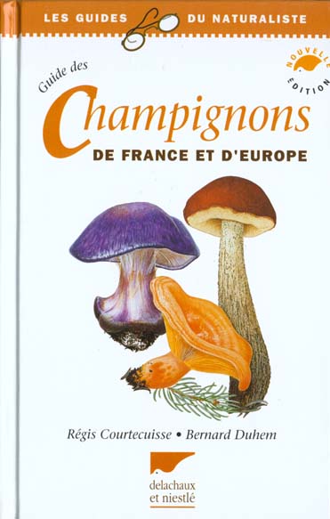 GUIDE DES CHAMPIGNONS DE FRANCE ET D'EUROPE