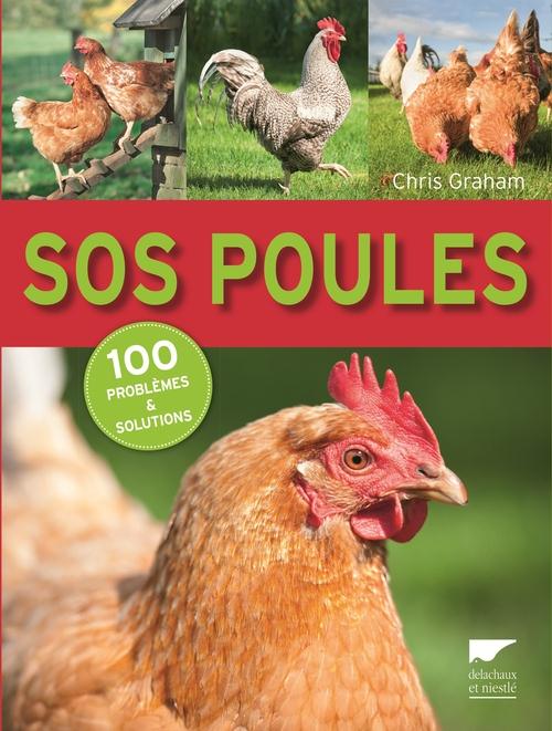 SOS POULES. 100 PROBLEMES ET SOLUTIONS