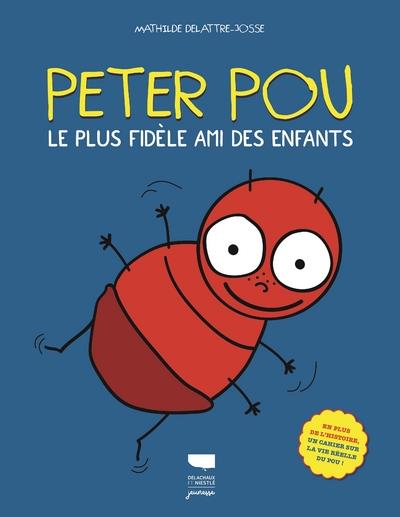 PETER POU - LE PLUS FIDELE AMI DES ENFANTS