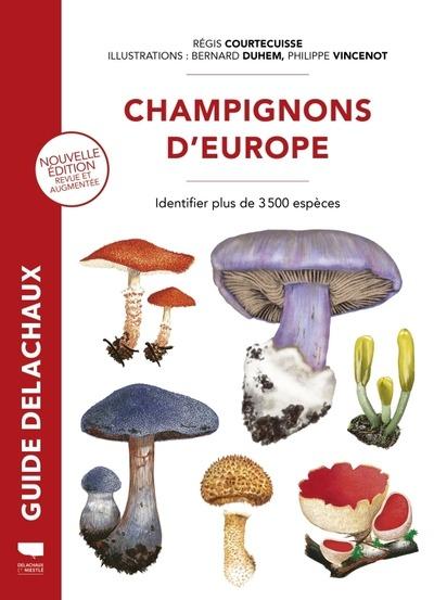 CHAMPIGNONS D'EUROPE - IDENTIFIER 3 500 ESPECES