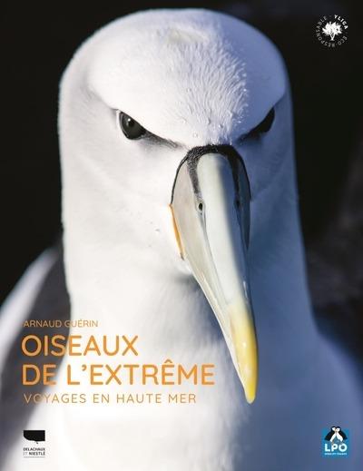 OISEAUX DE L'EXTREME - VOYAGES EN HAUTE MER