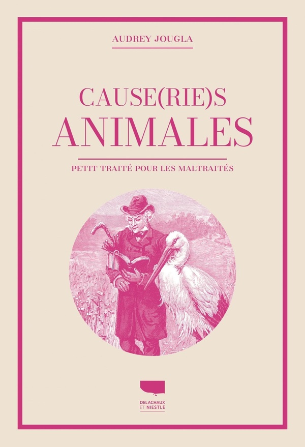 CAUSERIES ANIMALES - PETIT TRAITE POUR LES ANIMAUX MALTRAITES