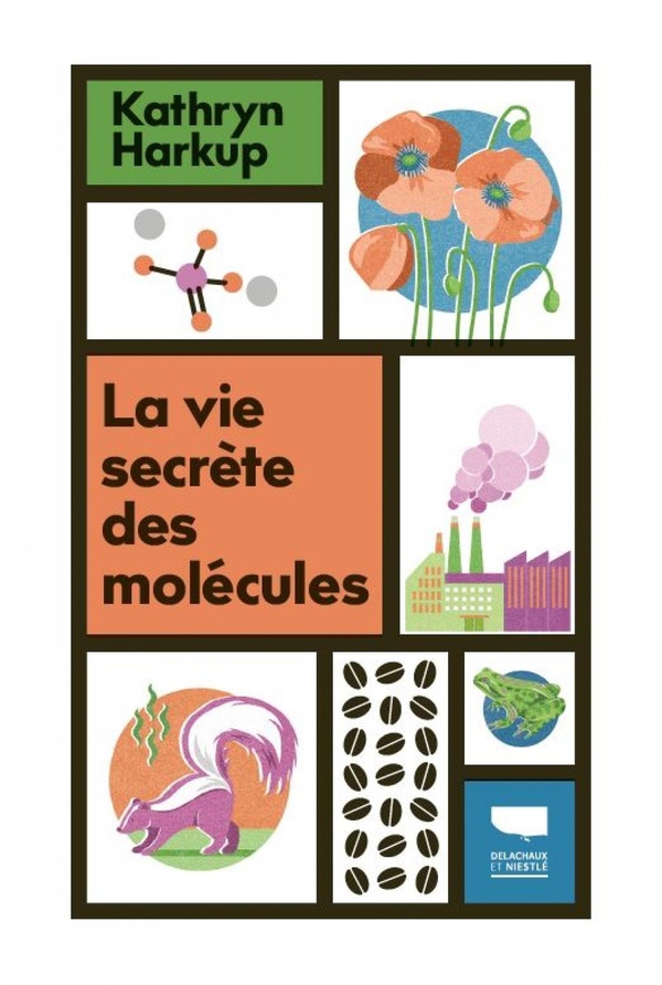 LA VIE SECRETE DES MOLECULES - TOUT CE QUE VOUS AVEZ TOUJOURS VOULU SAVOIR SUR LA MATIERE