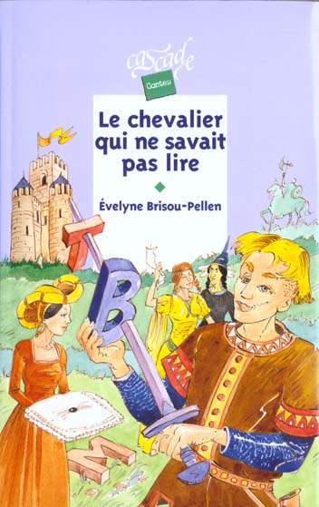 LE CHEVALIER QUI NE SAVAIT PAS LIRE