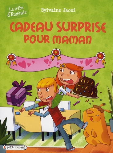 LA TRIBU D'EUGENIE - T02 - CADEAU SURPRISE POUR MAMAN (LA TRIBU D'EUGENIE)
